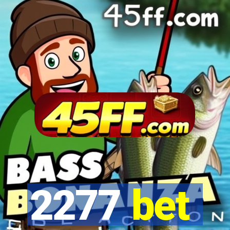 2277 bet